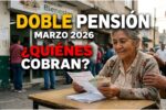 Doble Pensión en Marzo 2026: Quiénes Reciben el Pago y Cuál es la Cuantía Mínima