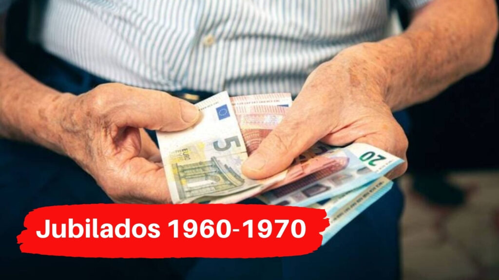 Pensión completa 2026: claves para jubilados nacidos entre 1960 y 1970
