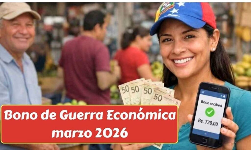 Bono de Guerra Económica marzo 2026: monto confirmado y cómo verificar depósit