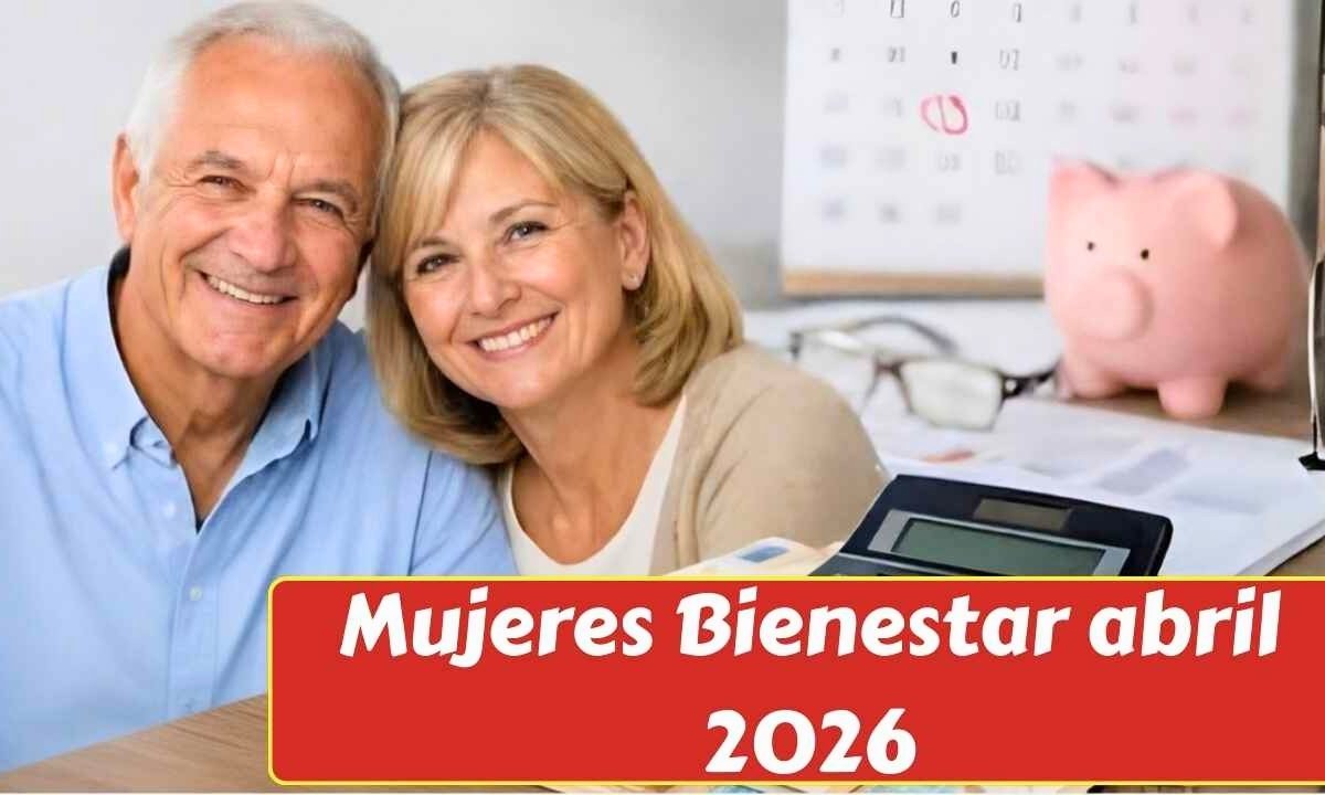 Mujeres Bienestar abril 2026: requisitos y registro en línea para cobrar $6,400